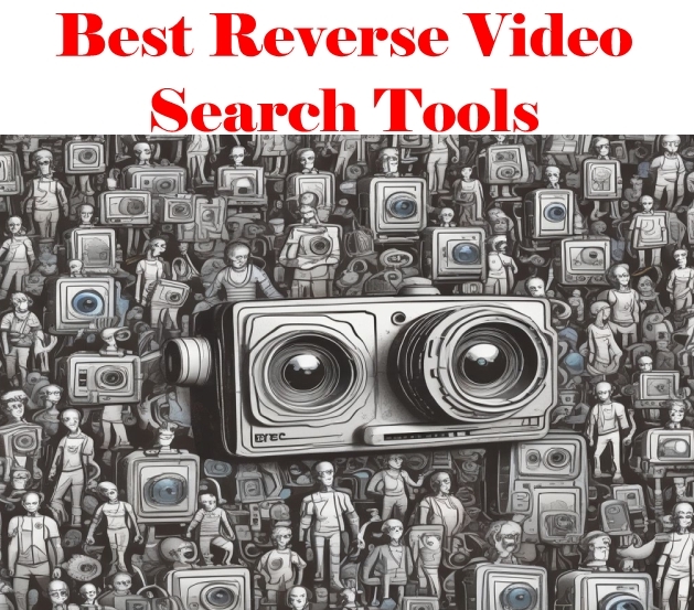 Reverse Video Search Tools