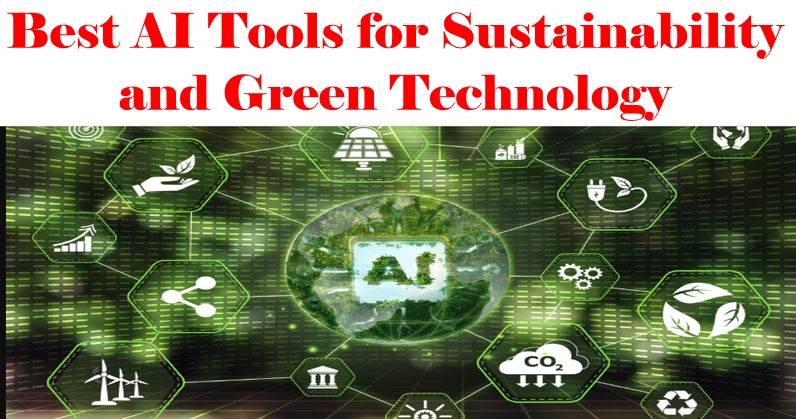 Best AI Tools for Sustainability and Green Technology