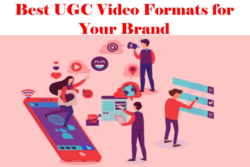 Best UGC Video Formats for Your Brand