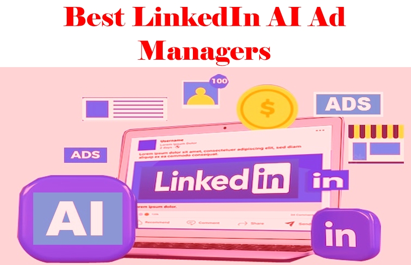 LinkedIn AI Ad Managers